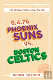 6.4.76 Phoenix Suns Vs. Boston Celtics