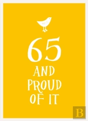 65 And Proud Of It