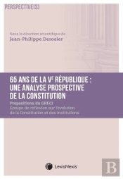 65 Ans De Ve République : Une Analyse Prospective De La Constitution