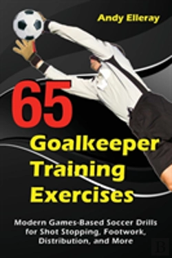 Bertrand.pt - 65 Goalkeeper Training Exercises