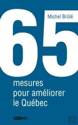 Bertrand.pt - 65 Mesures Pour Ameliorer Le Quebec
