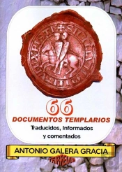 66 Documentos Templarios: Traducidos, Informados Y Comentados 