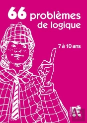 66 Jeux De Logique ; 7 À 10 Ans