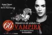 66 Manières De Rendre Amoureux Un Vampire Et D'Être Irrésistible