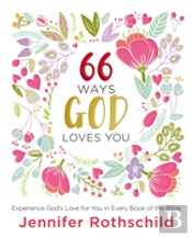 66 Ways God Loves You