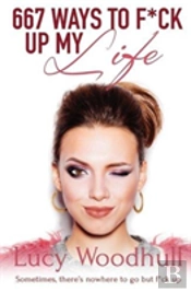 667 Ways To F*Ck Up My Life