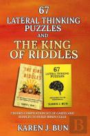 67 Lateral Thinking Puzzles And The King Of Riddles