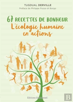 Bertrand.pt - 67 Recettes De Bonheur ; L'Écologie Humaine En Actions