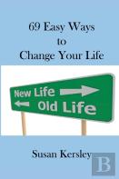 69 Easy Ways To Change Your Life