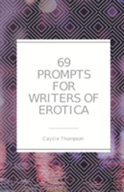 Bertrand.pt - 69 Prompts For Writers Of Erotica