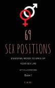 69 Sex Positions. Essential Moves To Spice Up Your Sex Life (With Illustrations)