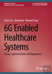 6g Enabled Healthcare Systems