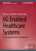 6g Enabled Healthcare Systems