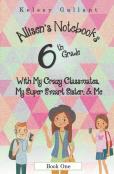 6th Grade With My Crazy Classmates, My Super Smart Sister, & Me