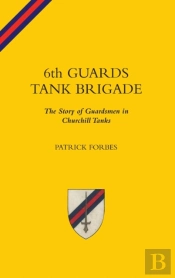 6th Guards Tank Brigadethe Story Of Guar