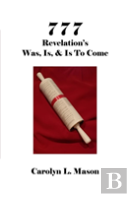 7 7 7 Revelation'S Was, Is, & Is To Come