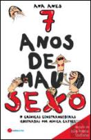 7 Anos de Mau Sexo