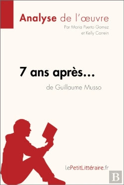 Bertrand.pt - 7 Ans Après... De Guillaume Musso (Analyse De L'Oeuvre)