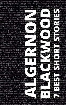 Bertrand.pt - 7 Best Short Stories By Algernon Blackwood