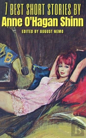 7 Best Short Stories By Anne O'Hagan Shinn