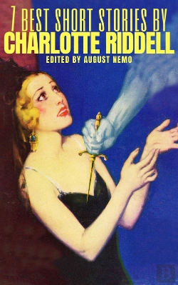 Bertrand.pt - 7 Best Short Stories By Charlotte Riddell