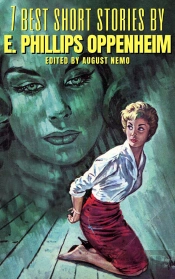7 Best Short Stories By E. Phillips Oppenheim