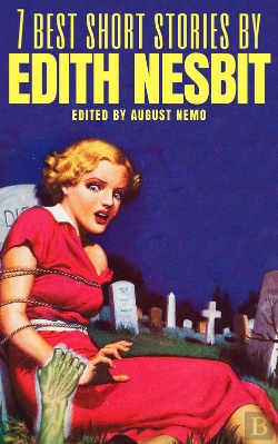 Bertrand.pt - 7 Best Short Stories By Edith Nesbit