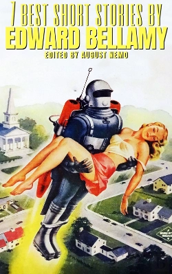 Bertrand.pt - 7 Best Short Stories By Edward Bellamy