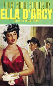 7 Best Short Stories By Ella D'Arcy