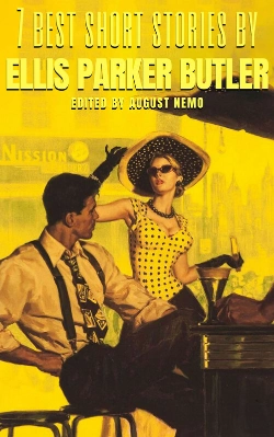 Bertrand.pt - 7 Best Short Stories By Ellis Parker Butler