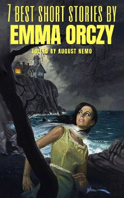 Bertrand.pt - 7 Best Short Stories By Emma Orczy