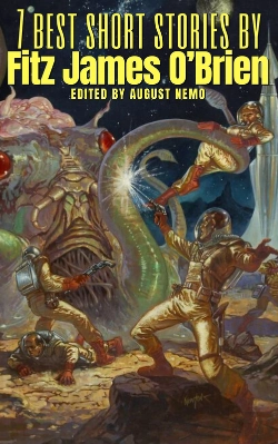 Bertrand.pt - 7 Best Short Stories By Fitz James O'Brien