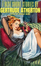 7 Best Short Stories By Gertrude Atherton