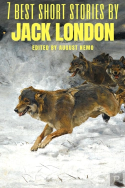 Bertrand.pt - 7 Best Short Stories By Jack London
