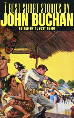 Bertrand.pt - 7 Best Short Stories By John Buchan