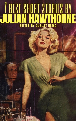 Bertrand.pt - 7 Best Short Stories By Julian Hawthorne