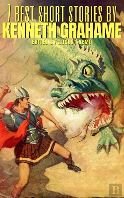 Bertrand.pt - 7 Best Short Stories By Kenneth Grahame