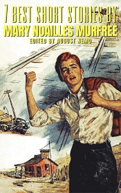 7 Best Short Stories By Mary Noailles Murfree