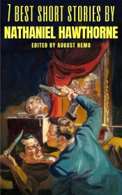 7 Best Short Stories By Nathaniel Hawthorne