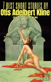7 Best Short Stories By Otis Adelbert Kline