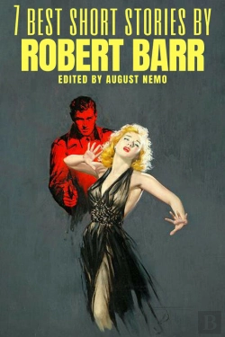 Bertrand.pt - 7 Best Short Stories By Robert Barr