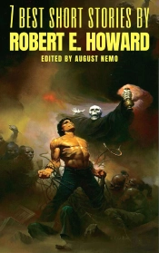 7 Best Short Stories By Robert E. Howard