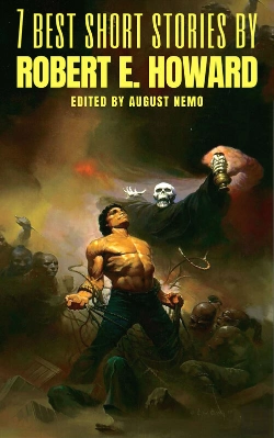 Bertrand.pt - 7 Best Short Stories By Robert E. Howard