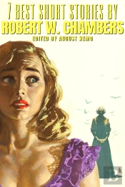 7 Best Short Stories By Robert W. Chambers