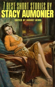 7 Best Short Stories By Stacy Aumonier