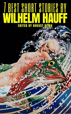 Bertrand.pt - 7 Best Short Stories By Wilhelm Hauff