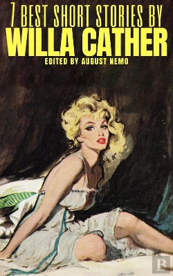 Bertrand.pt - 7 Best Short Stories By Willa Cather