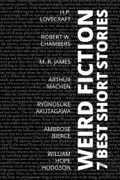 7 Best Short Stories - Weird Fiction