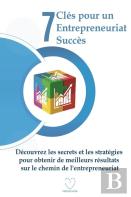 7 Cles Pour Un Entrepreneuriat Succes