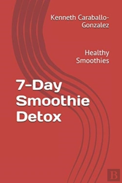Bertrand.pt - 7-Day Smoothie Detox: Healthy Smoothies